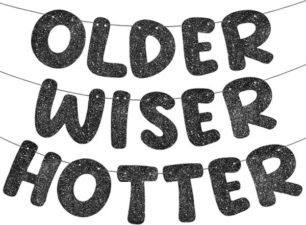Set of 3 “Older Wiser Hotter” Glitter Banners – Funny Birthday Decorations (Black)